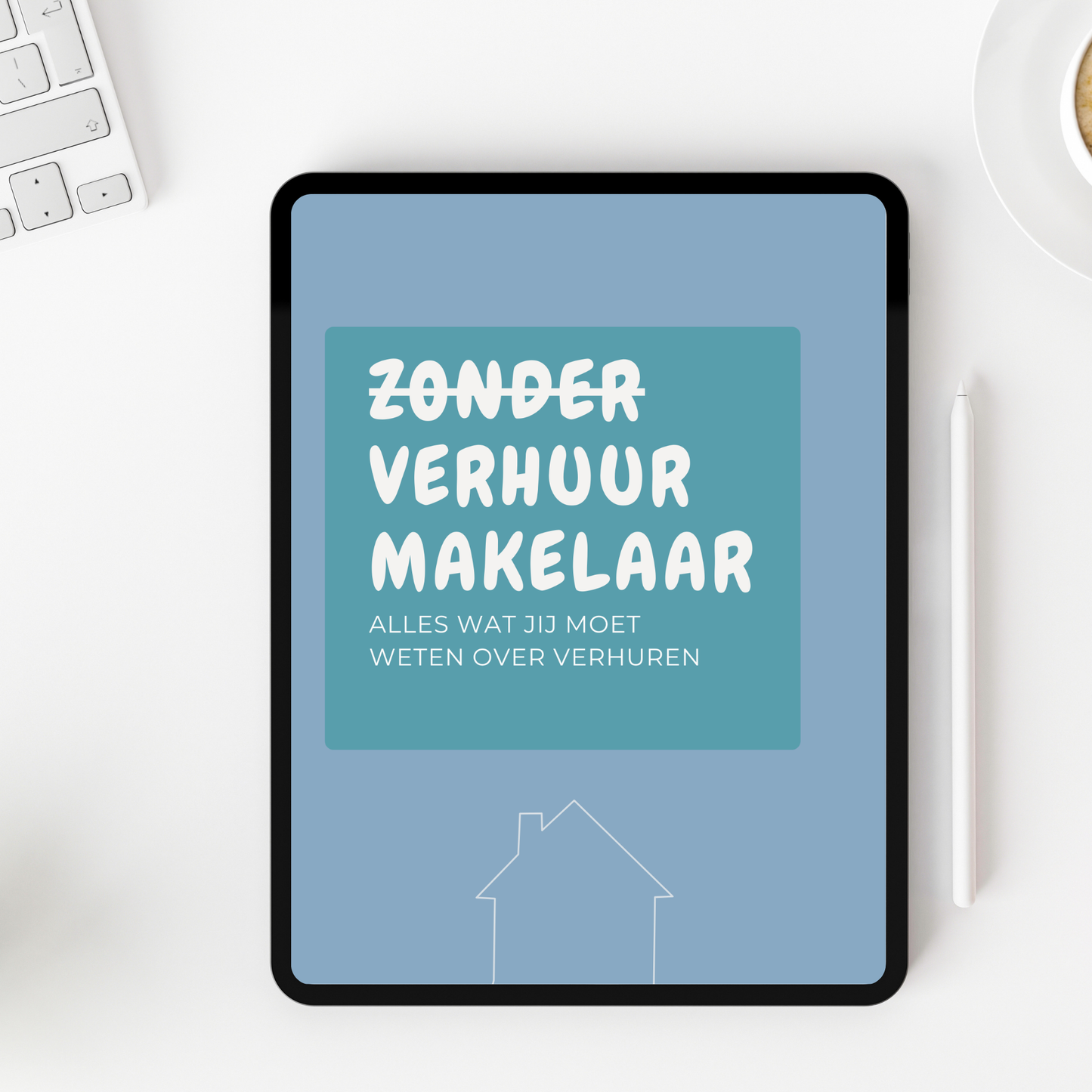 E-book | Zonder Verhuurmakelaar | Alles wat jij moet weten over verhuren